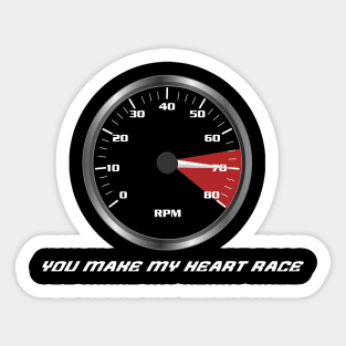 You make my heart race Sticker